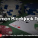 Typical Blackjack Terms You Need to Know