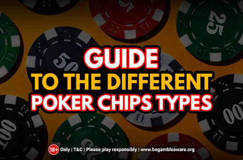 A Detailed Guide to the Different Poker Chips Types